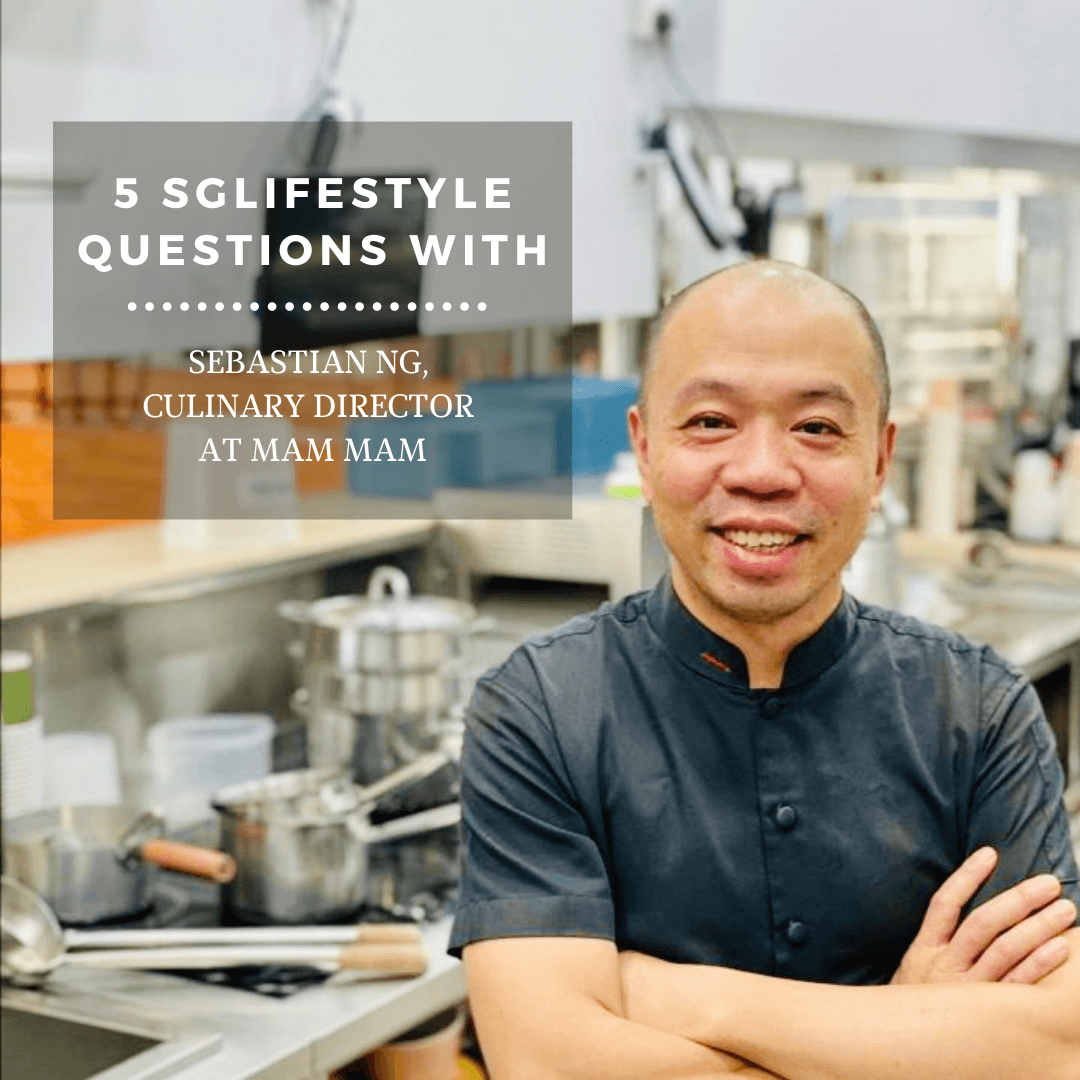 5 SGLifestyle Questions Sebastian Ng MAM MAM
