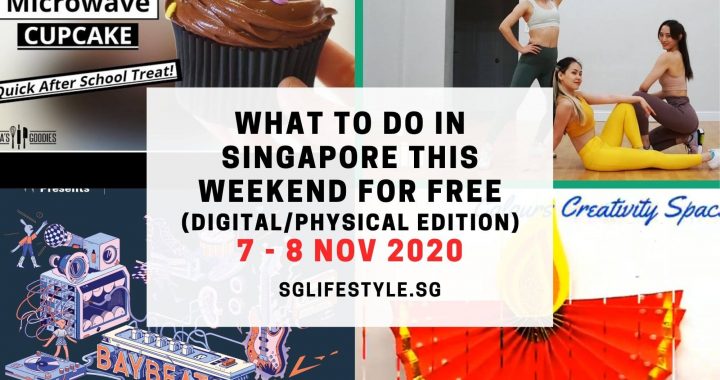 what to do in singapore this weeknd free 7 - 8 nov 2020