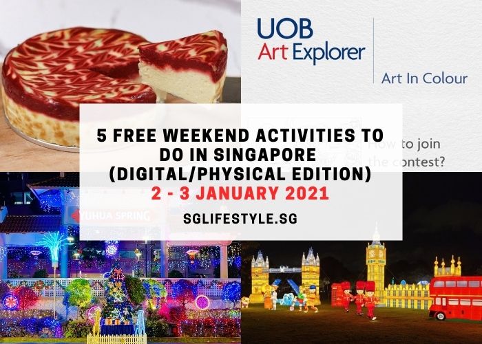 5 free weekend activities singapore january 2021