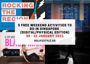 what to do singapore weekend 30 - 31 jan 2021