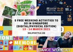 weekend activities singapore 13 - 14 march 2021