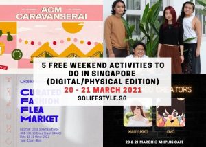 what to do singapore 20 21 march 2021