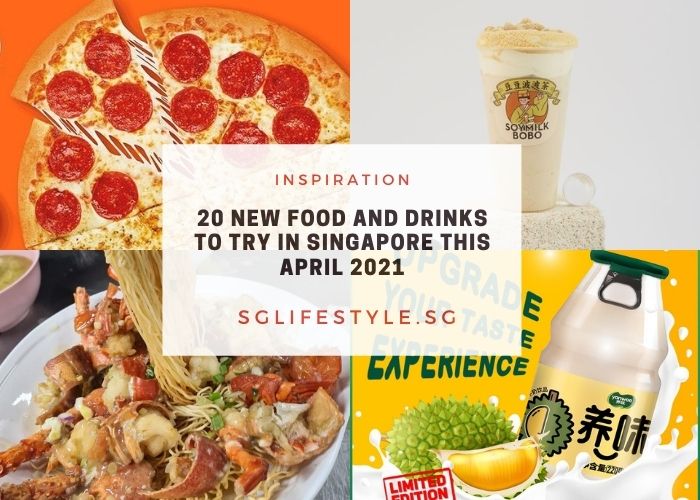 new food and drinks singapore april 2021