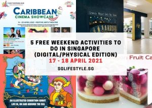 weekend what to do singaporr 17-18 april 2021