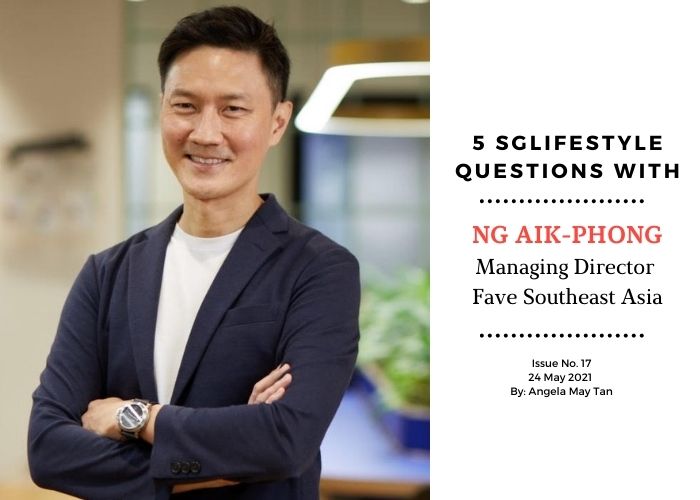 5 SG Lifestyle Questions with Ng Aik-Phong FAVE Singapore_V4