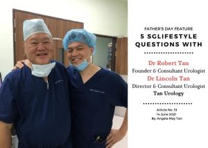 5 SG Lifestyle Questions with DR ROBERT & LINCOLN TAN CONSULTANT UROLOGISTS TAN UROLOGY_V4