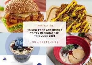 new food and drinks to try in singapore this june 2021