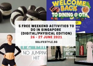 weekend activities singapore 26 - 27 june 2021