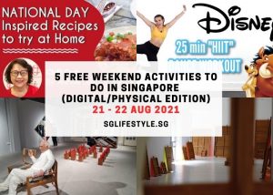 weekend what to do singapore 21-22 aug 2021