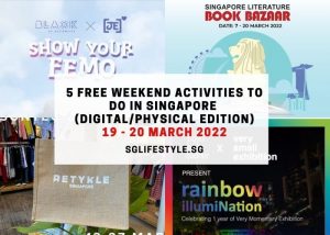 weekend activities singapore 19-20 march 2022