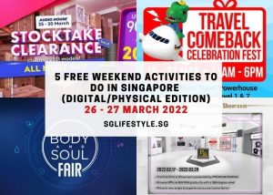 what to do singapore weekend 26 - 27 mar 2022