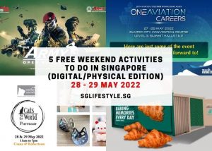 what to do in singapore this weekend for free 28-29 may 2022