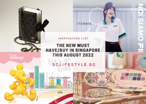 new must have singapore aug 2022