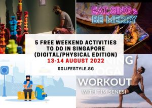 what to do singapore 13-14 aug 2022