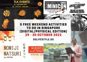 weekends what to do singapore 29-30 oct 2022