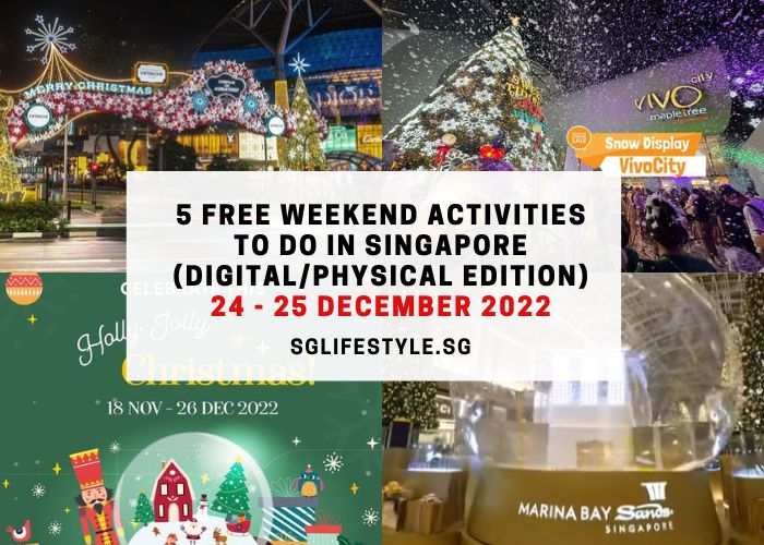 christmas edition weekends what to do singapore for free 2022