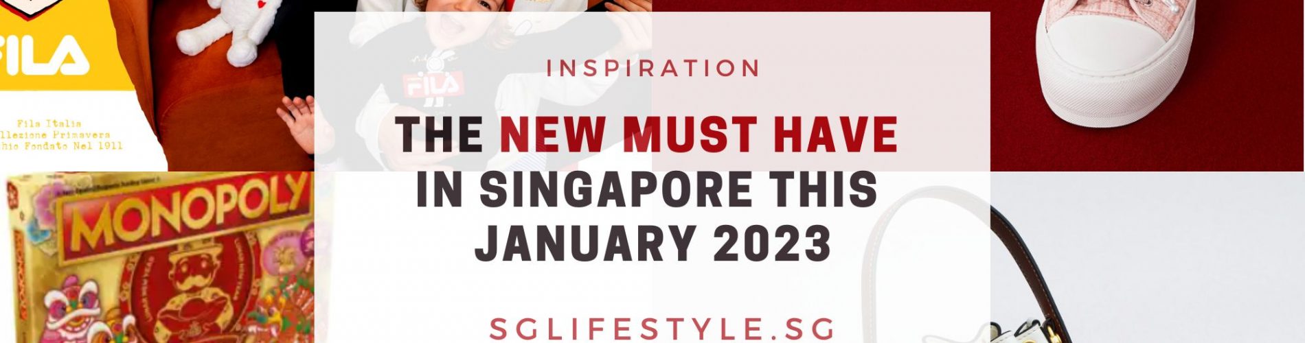 the new must buy singapore january 2023