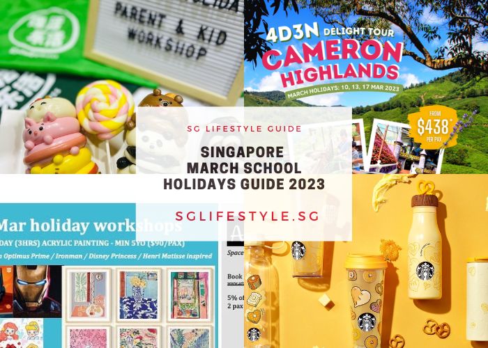 singapore march school holidays guide 2023