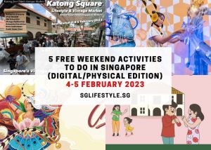 what to do singapore weekend 4-5 february 2023