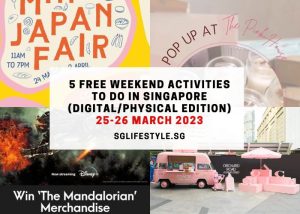 weekends where to go singapore 25 26 mar 2023