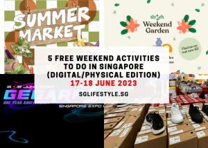 weekend activities singapore 17-18 jun 2023