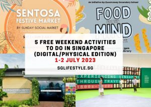 weekends what to do singapore 1-2 july 2023