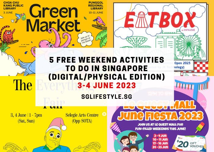 weekends what to do singapore 3-4 june 2023
