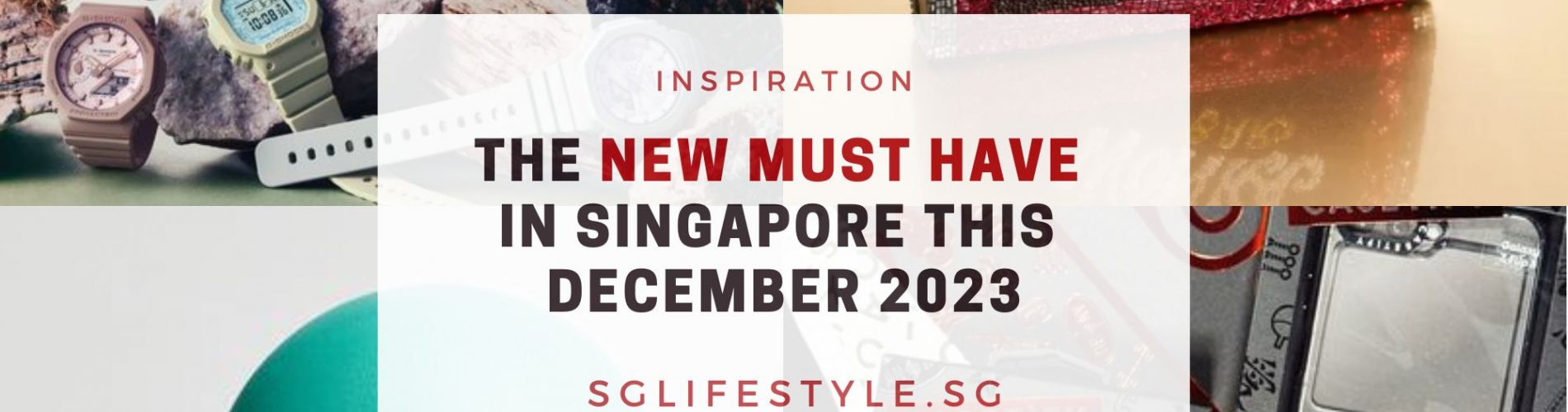 new must buy singapore dec 2023
