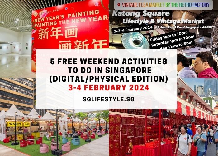 weekend what to do singapore 3-4 feb 2024