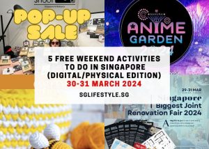 what to do singapore 30-31 march 2024