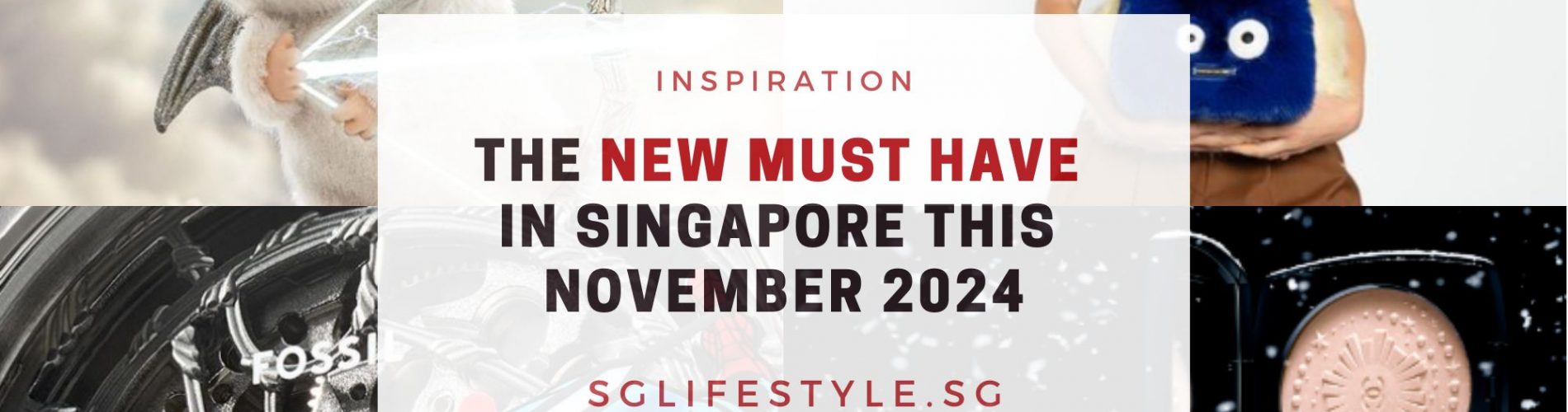 new must have singapore nov 2024