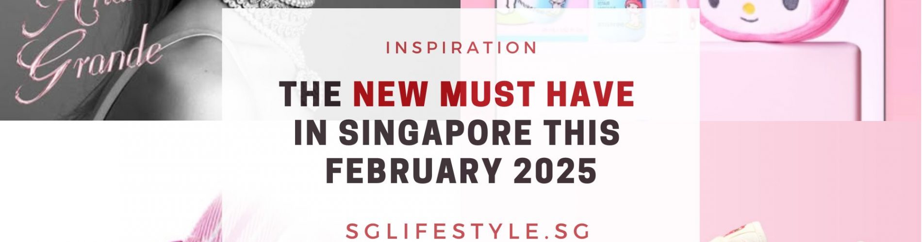 new must buy have singapore feb 2025