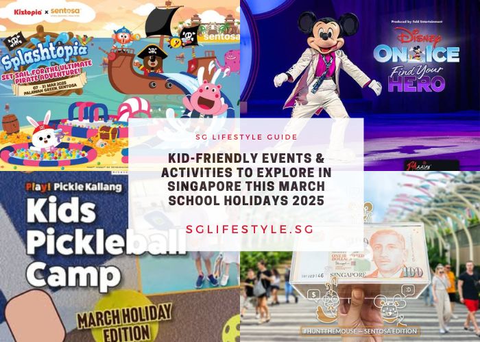 Kid-Friendly Events & Activities to Explore in Singapore This March School Holidays 2025