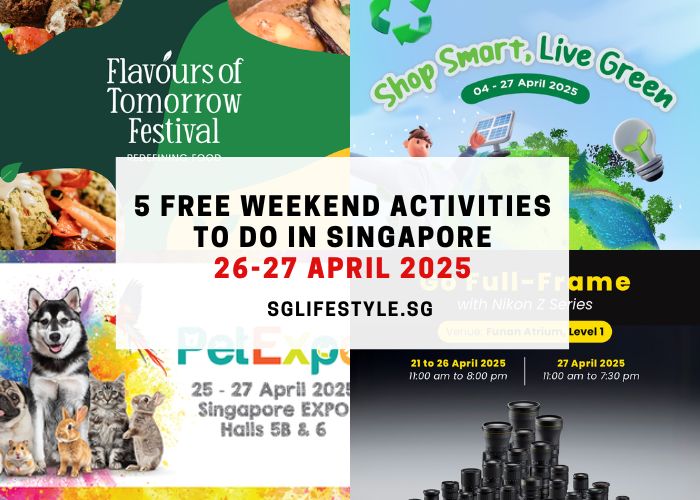 what to do singapore 26 & 27 april 2025