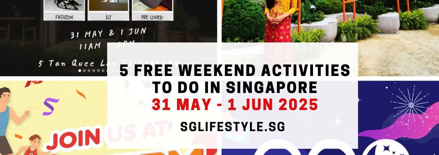 5 FREE Activities to do in Singapore this Weekend (31 May – 1 June 2025)