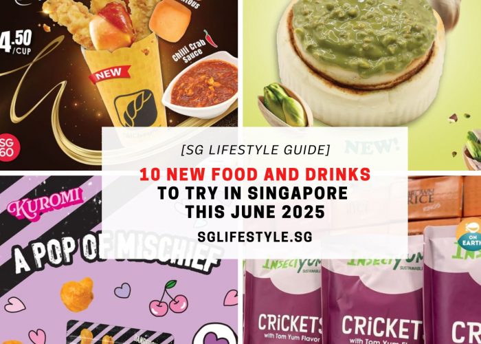 10 NEW FOOD AND DRINKS TO TRY IN SINGAPORE THIS JUNE 2025