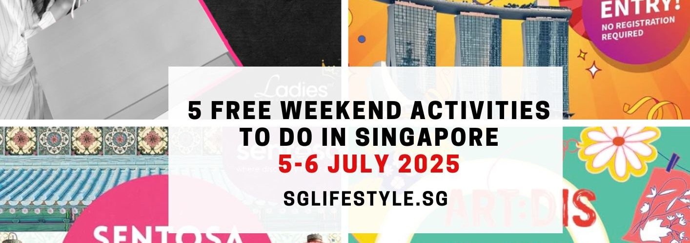 what to do in singapore 4-6 jul 2025