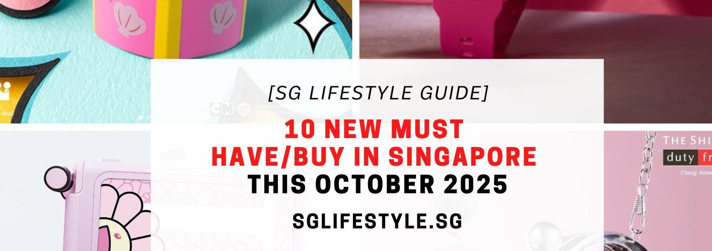 new must buy singapore oct 2025