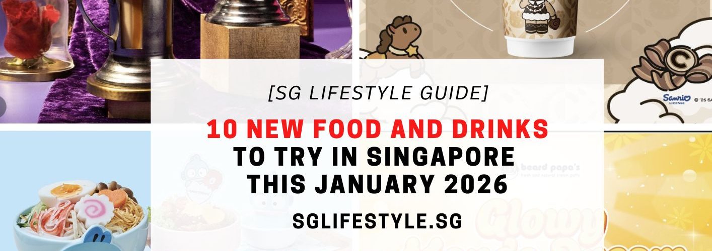 10 NEW FOOD AND DRINKS TO TRY IN SINGAPORE THIS JANUARY 2026