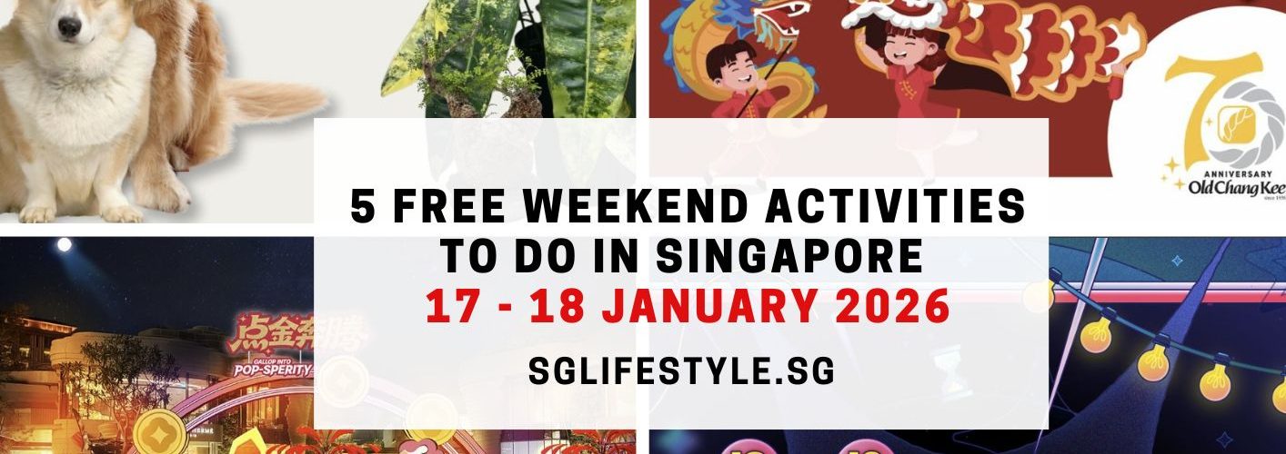5 FREE WEEKEND ACTIVITIES TO DO IN SG [17 - 18 January 2026]