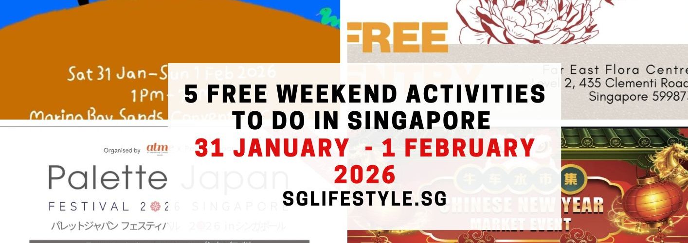 5 FREE WEEKEND ACTIVITIES TO DO IN SINGAPORE [31 JANUARY - 1 FEBRUARY 2026]