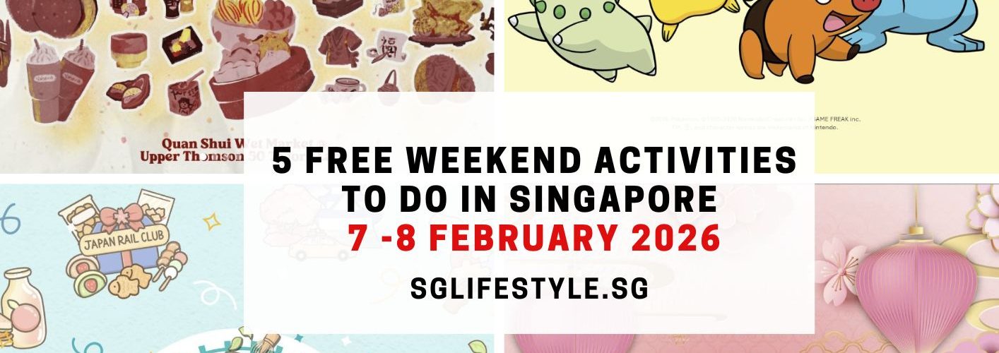 5 FREE WEEKEND ACTIVITIES TO DO IN SINGAPORE [7 - 8 FEBRUARY 2026]