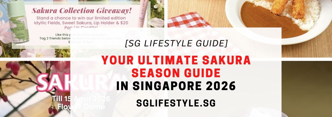 YOUR ULTIMATE SAKURA SEASON GUIDE IN SINGAPORE 2026