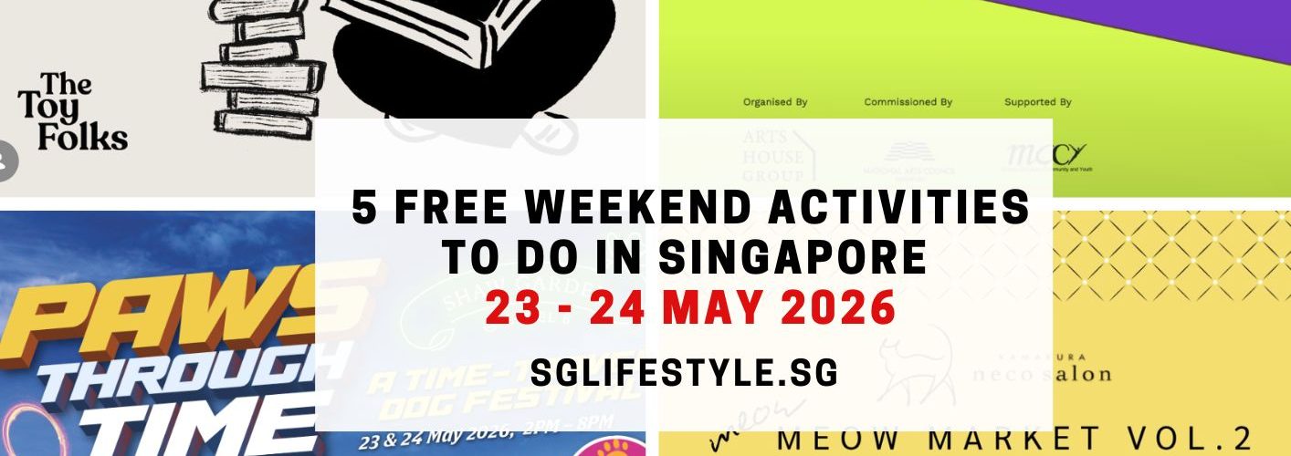 5 FREE WEEKEND ACTIVITIES TO DO IN SINGAPORE [22-23 MAY 2026]