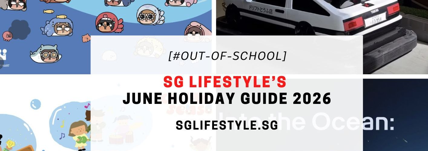 sg lifestyle june holiday guide 2026
