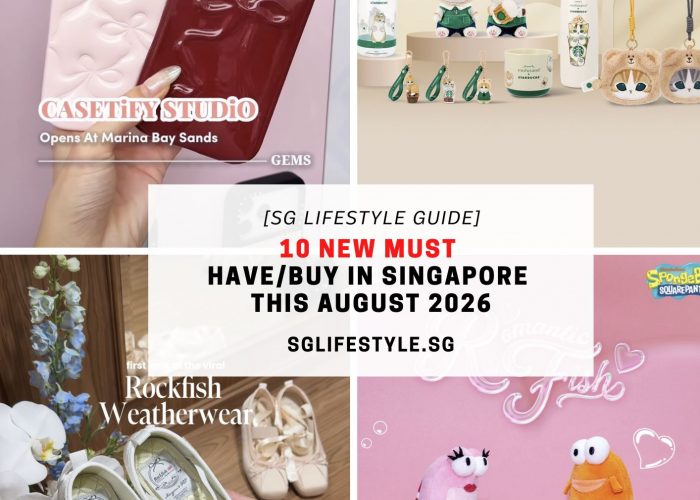 10 NEW MUST HAVE_BUY IN SINGAPORE THIS AUGUST 2026