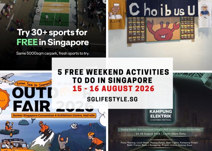 5 FREE WEEKEND ACTIVITIES TO DO IN SINGAPORE [15 - 16 AUGUST 2026]