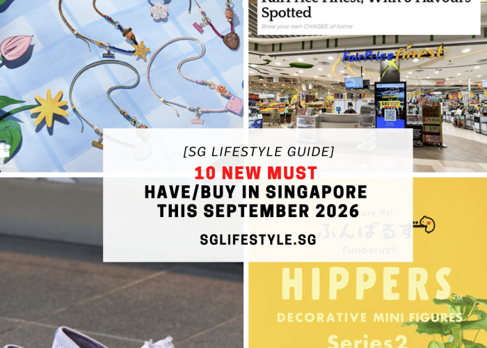 10 NEW MUST HAVE_BUY IN SINGAPORE THIS SEPTEMBER 2026