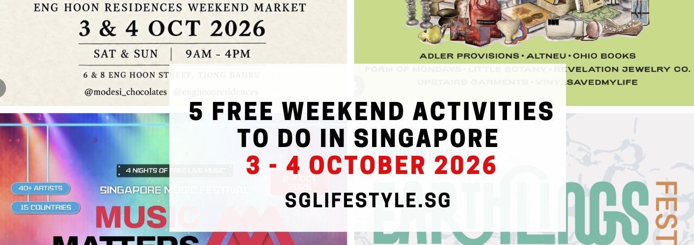 5 FREE WEEKEND ACTIVITIES TO DO IN SINGAPORE [3 - 4 OCTOBER 2026]